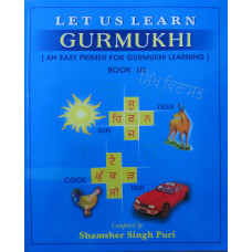 Let Us Learn Gurmukhi Book 3