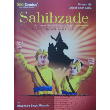 Sahibzade -Zorawar Singh and Fateh Singh - The Valiant Sons of Guru Gobind Singh 