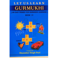 Let Us Learn Gurmukhi Book 4