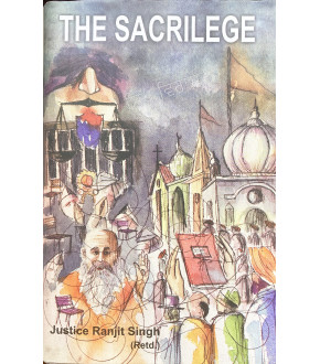 The Sacrilege Book By: Justice Ranjit Singh