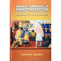 Parasharprasna: The Baisakhi Of Guru Gobind Singh By: Kapur Singh