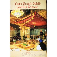 Guru Granth Sahib and Its Context By: J S Neki