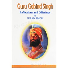 Guru Gobind Singh – Reflections and Offerings