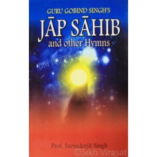 Jap Sahib and Other Hymns (Guru Gobind Singh’s) By: Prof. Surinderjit Singh 