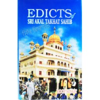 Edicts of Sri Akal Takhat Sahib By: Roop Singh