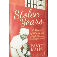Stolen Years: A Memoir of Simranjit Singh Mann’s Imprisonment