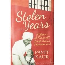 Stolen Years: A Memoir of Simranjit Singh Mann’s Imprisonment