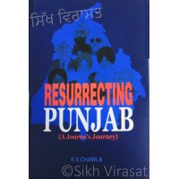 Resurrecting Punjab- A Journo’s Journey By- K S Chawla