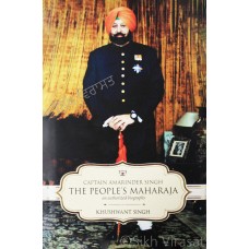 Captain Amarinder Singh: The People's Maharaja: An Authorized Biography By: Khushwant Singh (English)