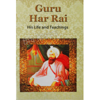 Guru Har Rai His Life and Teachings Book By Amrita Sharma