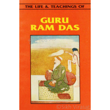 The Life & Teachings Of Guru Ram Das